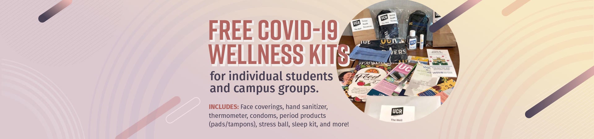 Free COVID-19 Wellness Kits for individual students and campus groups.
